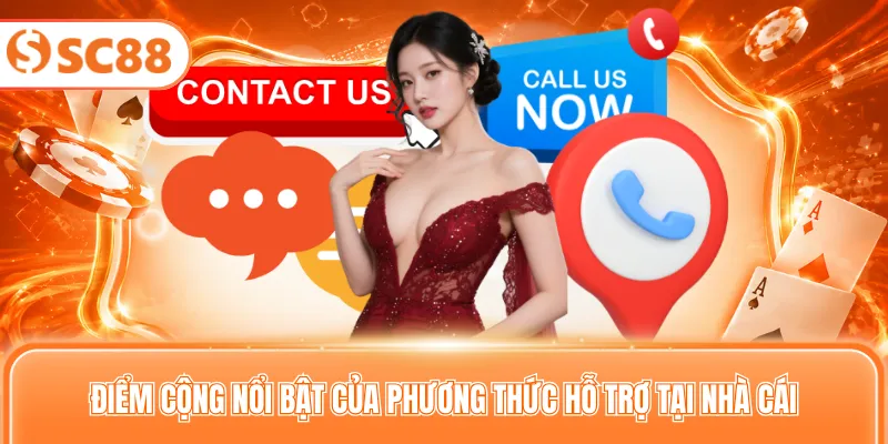Điểm cộng nổi bật của phương thức hỗ trợ tại nhà cái