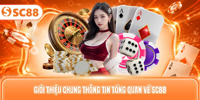 Giới thiệu chung thông tin tổng quan về SC88