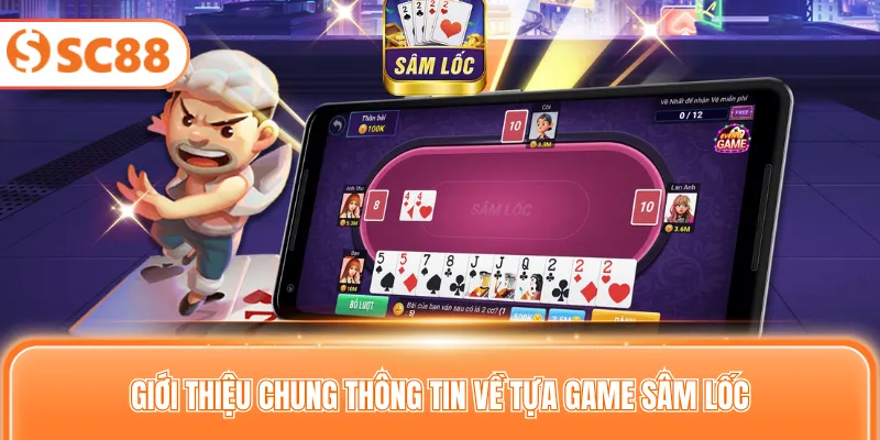Giới thiệu chung thông tin về tựa game sâm lốc